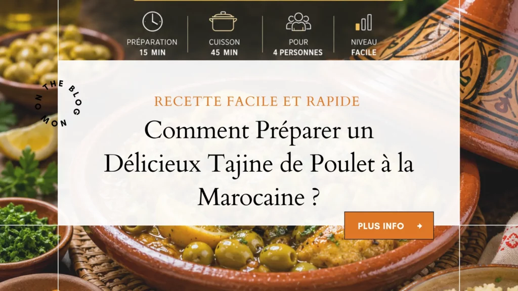 Recette Facile et Rapide Comment Préparer un Délicieux Tajine de Poulet à la Marocaine